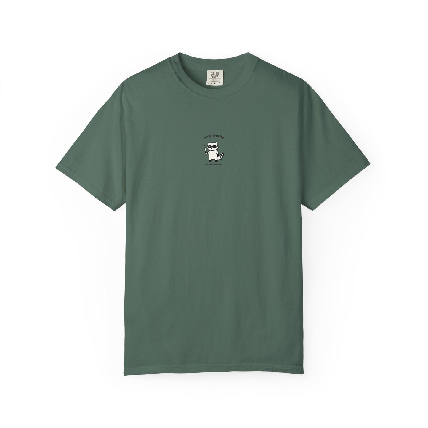 Stay Trashy - Printed