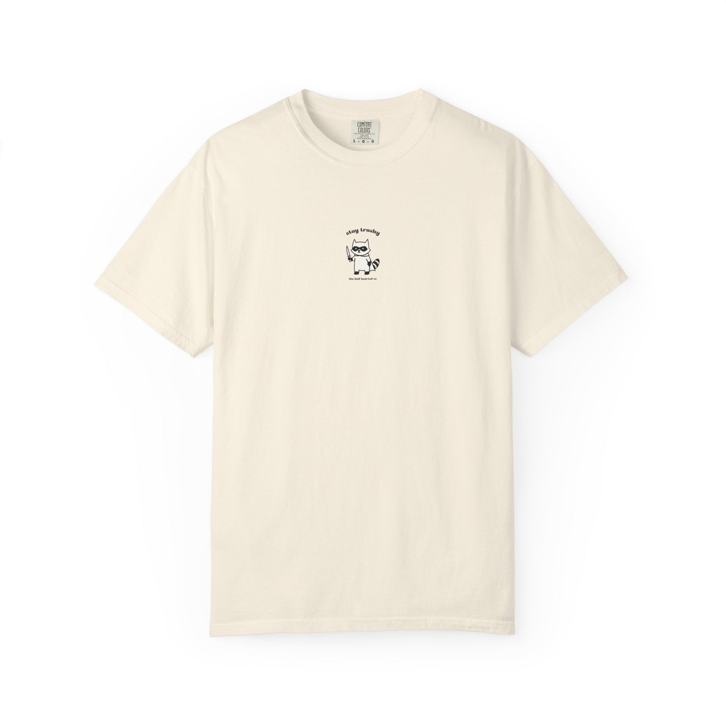 Stay Trashy - Printed